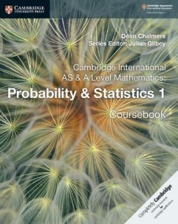 CAMBRIDGE INTERNATIONAL AS AND A LEVEL MATHEMATICS: REVISED EDITION PROBABILITY   STATISTICS 1 IB