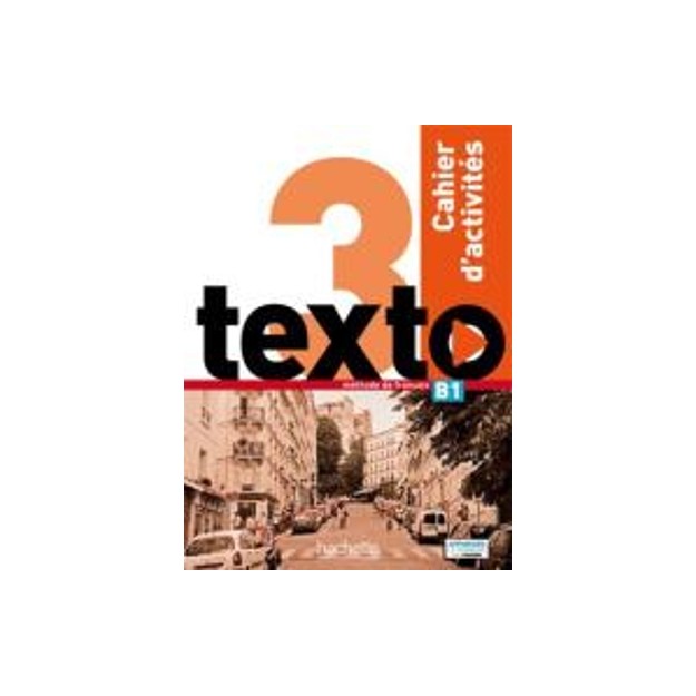 TEXTO 3 B1 CAHIER (+ AUDIO CD)