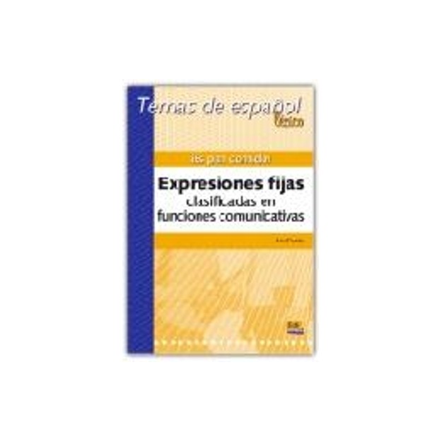 ES PAN COMIDO!EXPRESIONES FIJAS CLASIFICADAS