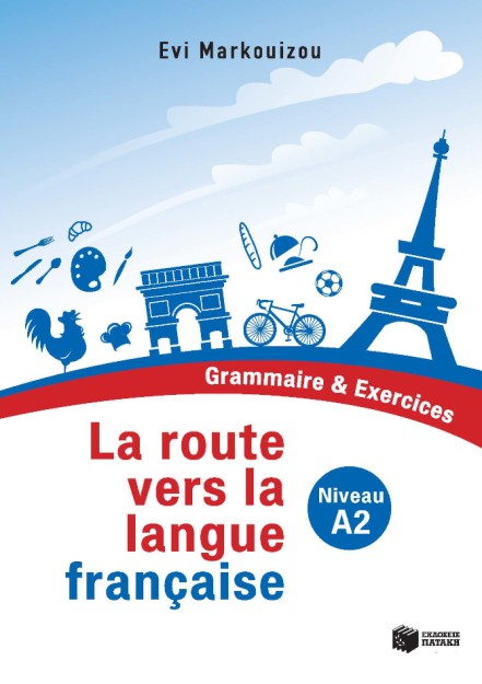 LA ROUTE VERS LA LANGUE FRANCAISE - GRAMMAIRE ET EXERCICES (A2)