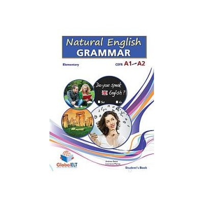 NATURAL ENGLISH GRAMMAR A1 + A2 ELEMENTARY SB
