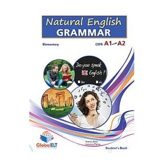 NATURAL ENGLISH GRAMMAR A1 + A2 ELEMENTARY SB