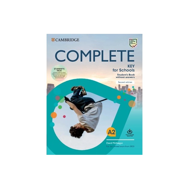 COMPLETE KEY FOR SCHOOLS SB PACK (+ ONLINE PRACTICE   WB WITH DOWNLOADABLE AUDIO) (FOR THE REVISED EXAM FROM 2020) 2ND ED