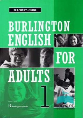 BURLINGTON ENGLISH FOR ADULTS TODAY 1 TCHRS