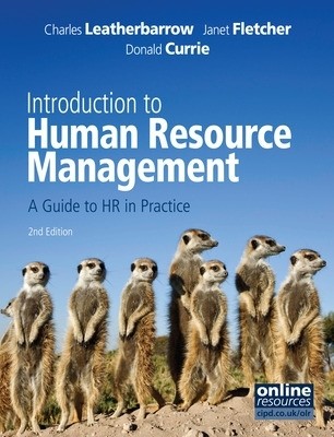 INTRODUCTION TO HUMAN RESOURCE MANAGEMENT A GUIDE TO HR IN PRACTICE PB