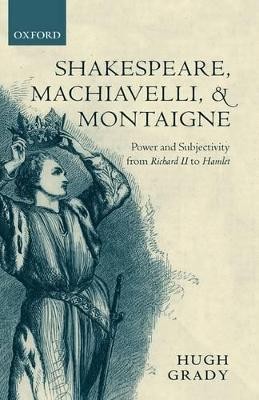SHAKESPEARE, MACHIAVELLI   MONTAIGNE