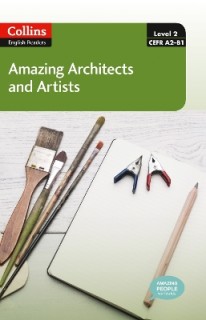 COLLINS ENGLISH READERS 2: AMAZING ARCHITECTS   ARTISTS A2 + B1