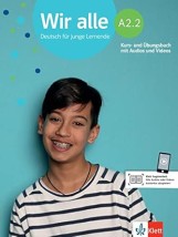 WIR ALLE A2.2 KURS - UND UBUNGSBUCH (MIT AUDIOS VIDEOS ON LINE)