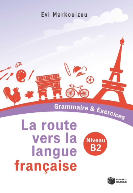 LA ROUTE VERS LA LANGUE FRANCAISE - GRAMMAIRE   EXERCICES (NIVEAU B2)