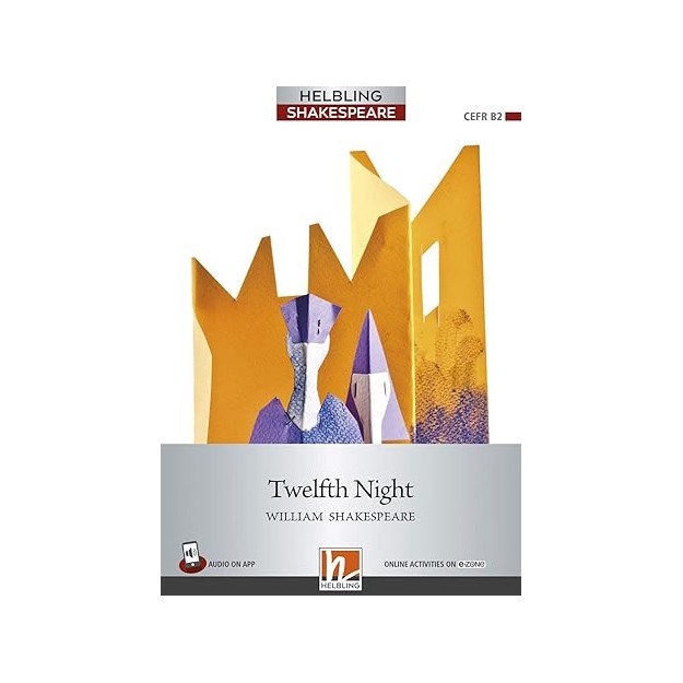 HELBLING SHAKESPEARE 7: TWELFTH NIGHT +ON LINE ACTIVITIES ON E-ZONE