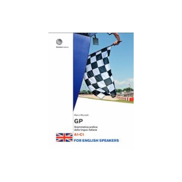 GP GRAMMATICA PRATICA DELLA LINGUA ITALIANA FOR ENGLISH SPEAKERS