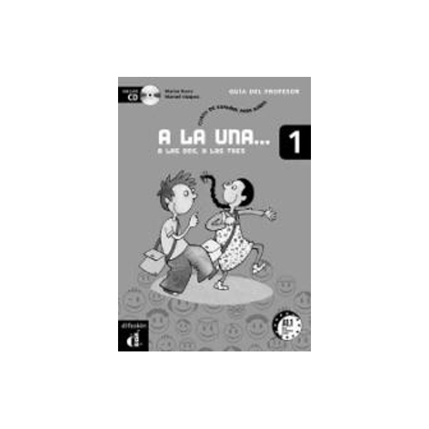 A LA UNA, A LAS DOS, A LAS TRES 1 PROFESOR CD-ROM