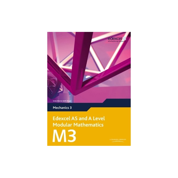 EDEXCEL AS AND A LEVEL MODULAR MATHEMATICS (MECHANICS 3)