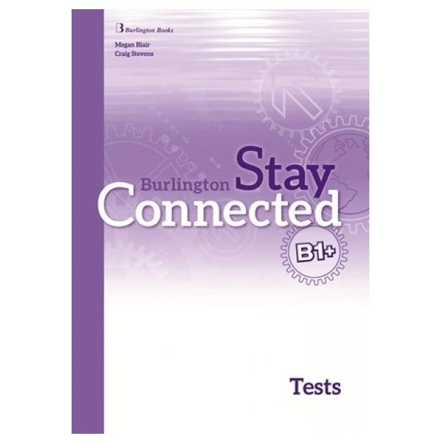 STAY CONNECTED B1+ TCHRS TEST