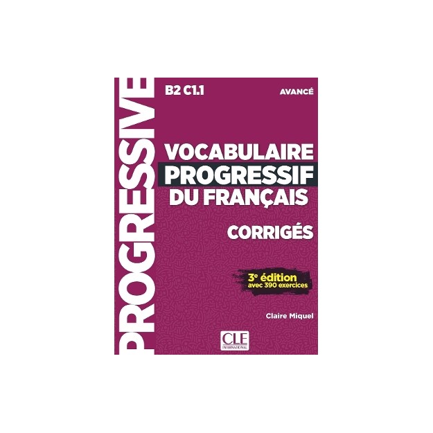 VOCABULAIRE PROGRESSIF DU FRANCAIS AVANCE CORRIGES 3RD ED