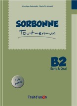 SORBONNE TOUT-EN-UN B2 ECRIT ORAL METHODE (+ CD)