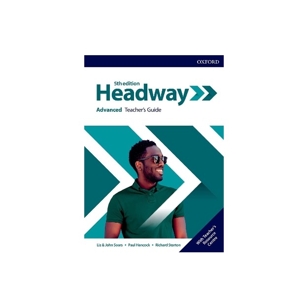 NEW HEADWAY ADVANCED TCHRS GUIDE (+ RESOURCE CENTRE) 5TH ED