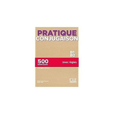 PRATIQUE CONJUGAISON B1 - B2