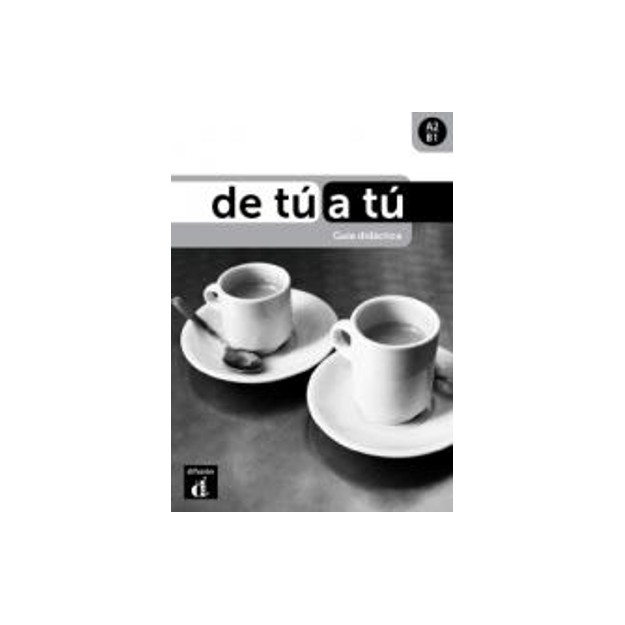 DE TU A TU A2 + B1 GUIA DIDACTICA