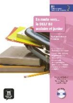 EN ROUTE VERS DELF B1 METHODE (+ CD) SCOLAIRE ET JUNIOR
