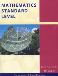 MATHEMATICS STANDARD LEVEL : FOR USE WITH THE INTERNATIONAL BACCALAUREATE DIPLOMA PROGRAMME PB