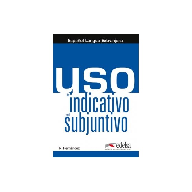 USO DEL INDICATIVO Y DEL SUBJUNTIVO ALUMNO