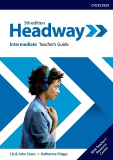 NEW HEADWAY INTERMEDIATE TCHRS GUIDE (+ RESOURCE CENTRE) 5TH ED