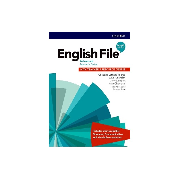 ENGLISH FILE ADVANCED TCHRS GUIDE (+ TCHRS RESOURCE) 4TH ED