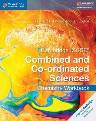 CAMBRIDGE IGCSE COMBINED AND CO-ORDINATED SCIENCES CHEMISTRY WB