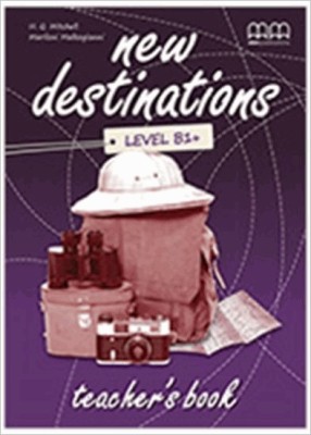 NEW DESTINATIONS B1+ TCHRS