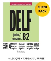 DELF SCOLAIRE JUNIOR B2 SUPER PACK (+ LEXIQUE + CADEAU SURPRISE) NOUVEAU FORMAT