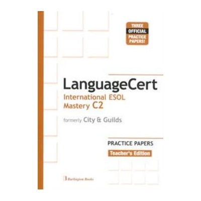 LANGUAGECERT INTERNATIONAL ESOL MASTERY C2 PRACTICE TESTS TCHRS (FORMELY CITY   GUILDS)