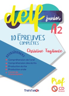 DELF JUNIOR A2 10 EPREUVES COMPLETES PROFESSEUR (+ CD)