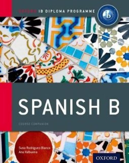 SPANISH B COURSE BOOK: IB DIPLOMA PROGRAMME (INTERNATIONAL BACCALAUREATE) PB