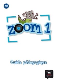 ZOOM 1 A1.1 GUIDE PEDAGOGIQUE
