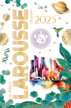 LE PETIT LAROUSSE ILLUSTRE 2025 RELIE