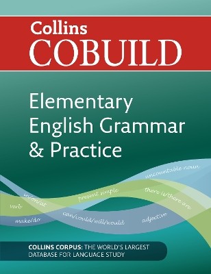 COLLINS COBUILD ELEMENTARY ENGLISH GRAMMAR   PRACTICE (IELTS, TOEFL)