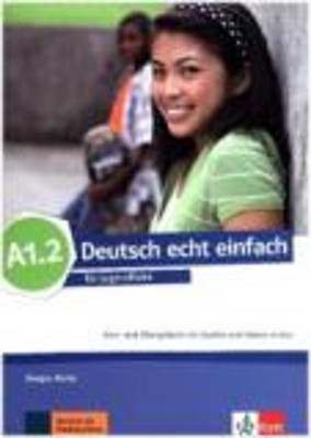 DEUTSCH ECHT EINFACH A1.2 KURS - UND UBUNGSBUCH
