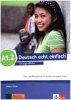 DEUTSCH ECHT EINFACH A1.2 KURS - UND UBUNGSBUCH