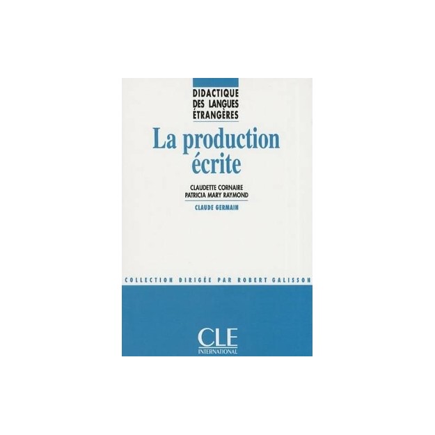 LA PRODUCTION ECRITE