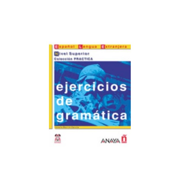 EJERCICIOS DE GRAMATICA NIVEL SUPERIOR