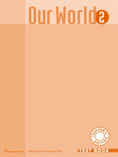 OUR WORLD 2 TCHRS TEST