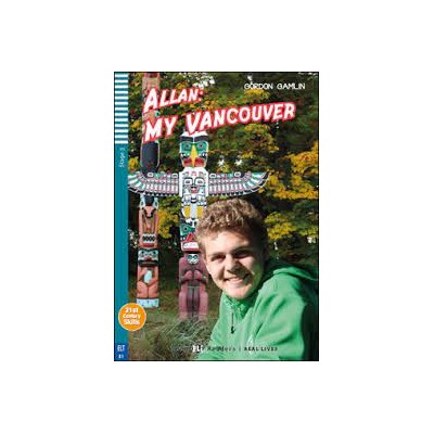ALLAN: MY VANCOUVER + (+ DOWNLOADABLE MULTIMEDIA)