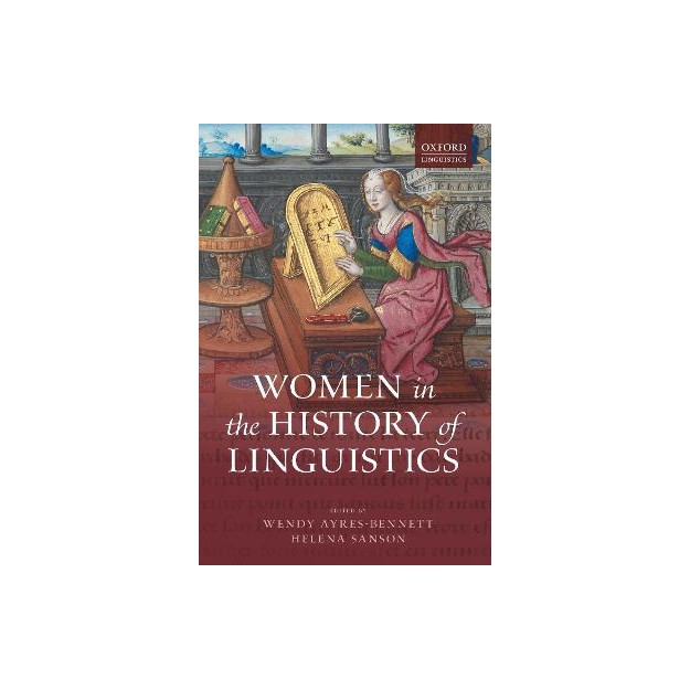 WOMEN IN THE HISTORY OF LINGUISTICS