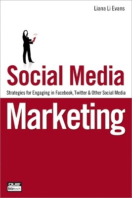 SOCIAL MEDIA MARKETING: STRATEGIES FOR ENGAGING IN FACEBOOK, TWITTER   OTHER SOCIAL MEDIA