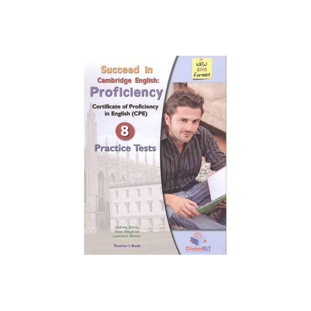 SUCCEED IN CAMBRIDGE PROFICIENCY 8 PRACTICE TESTS 2013 TCHRS