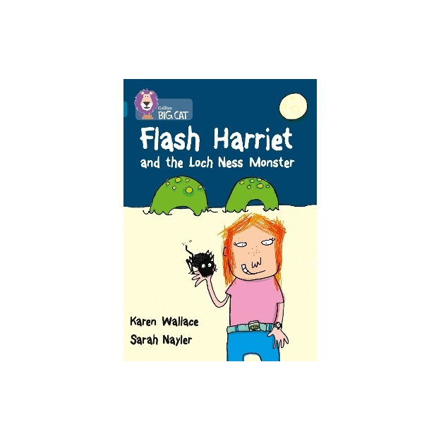 COLLINS BIG CAT : FLASH HARRIET AND THE LOCH NESS MONSTER BAND 13/TOPAZ: BAND 13/TOPAZ PHASE 5, BK.
