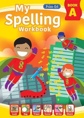MY SPELLING WORKBOOK BOOK A : 1