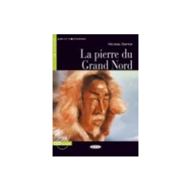 LES 1: LA PIERRE DU GRAND NORD (+ CD)