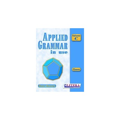 APPLIED GRAMMAR IN USE VOLUME C